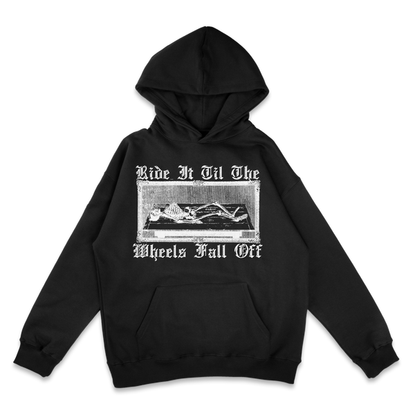 Till The Wheels Fall Off Hoodie